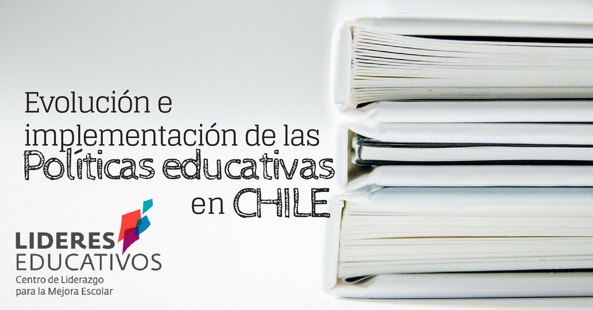 Evolución e implementación de las políticas educativas en Chile