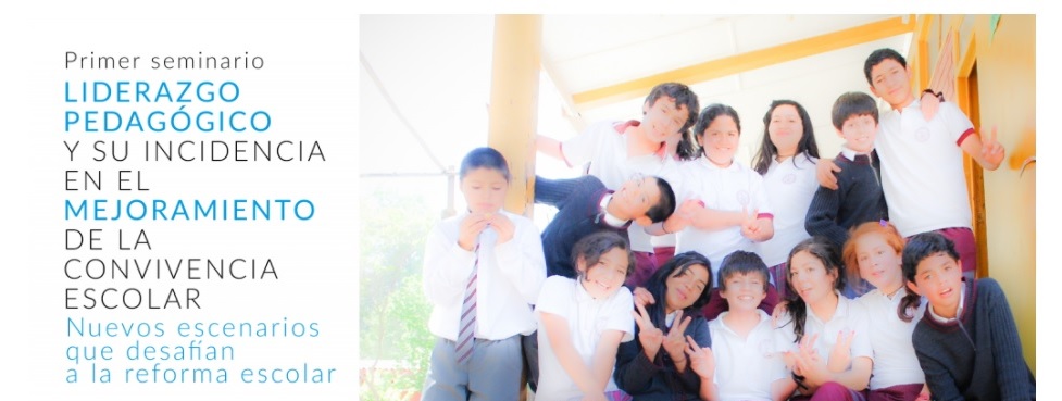 Primer Seminario Liderazgo pedagógico y su incidencia en el mejoramiento de la convivencia escolar