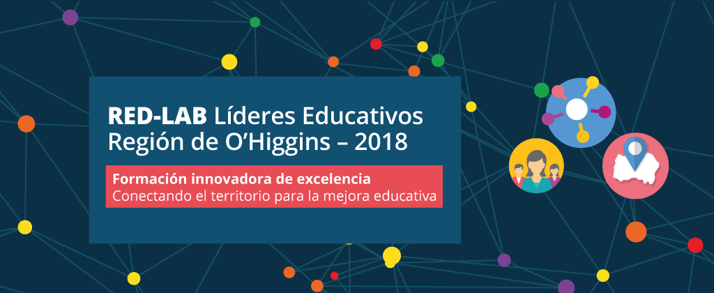RED-LAB: Instancia formativa de excelencia para equipos de liderazgo intermedio y escolar en la Región de O’Higgins