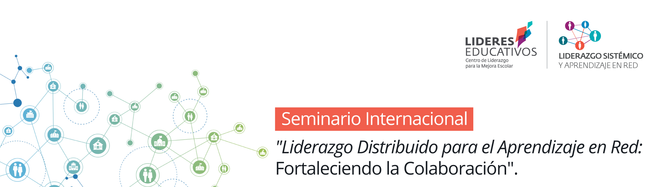 Seminario Internacional: “Líderazgo distribuido para el aprendizaje en RED: Fortaleciendo la colaboración”