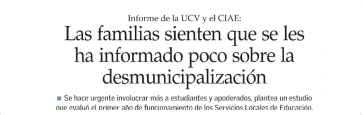 El Mercurio “Informe de la PUCV y CIAE: Las familias sienten que se les ha informado poco sobre la desmunicipalización”
