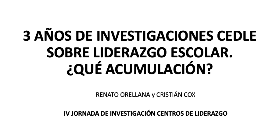 3 años de investigaciones CEDLE sobre liderazgo escolar. ¿Qué acumulación?