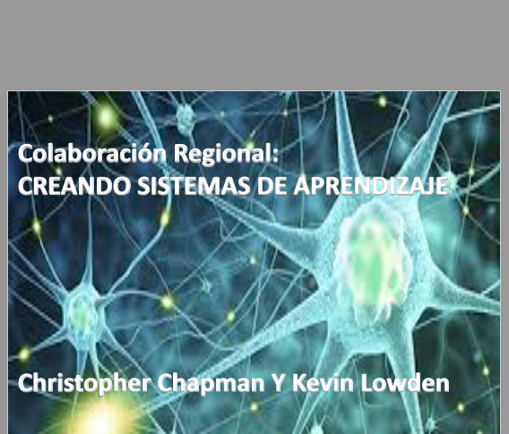 Christopher Chapman y Kevin Lowden: “Colaboración Regional: CREANDO SISTEMAS DE APRENDIZAJE”