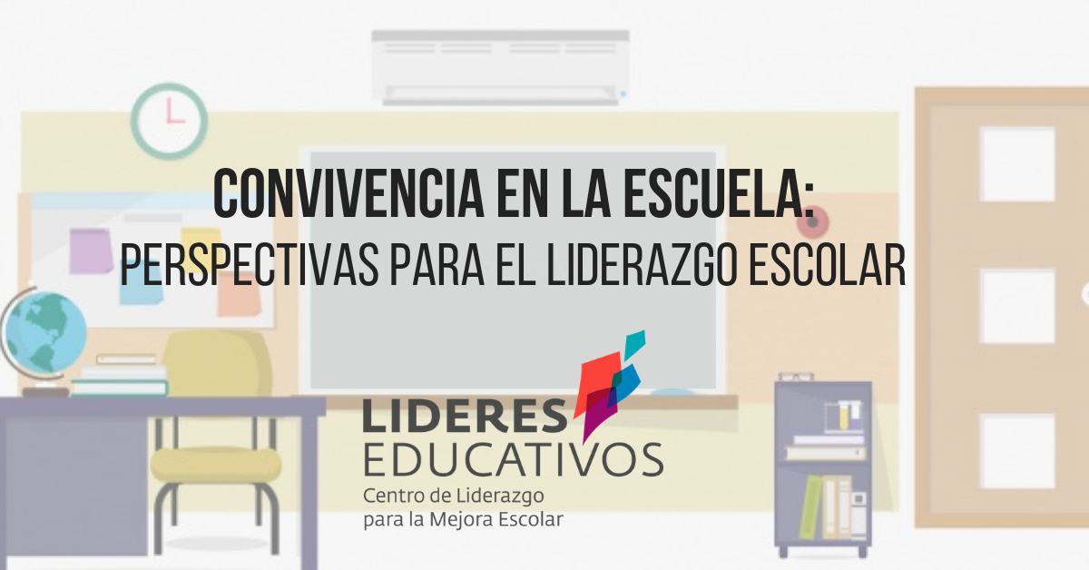 Convivencia en la escuela: Perspectivas para el liderazgo escolar