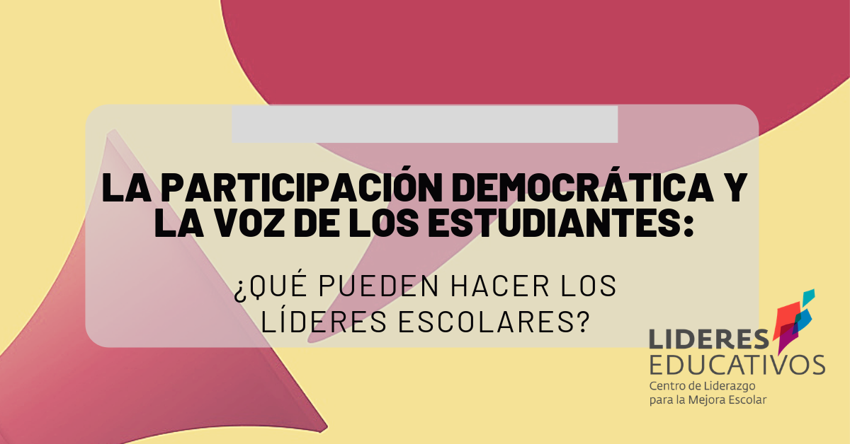 La participación democrática y la voz de los estudiantes: ¿Qué pueden hacer los líderes escolares?