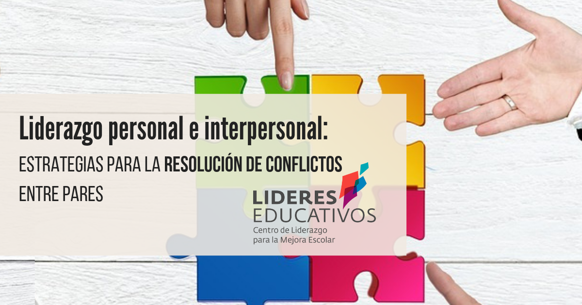 Liderazgo personal e interpersonal: Estrategias para la resolución de conflictos entre pares
