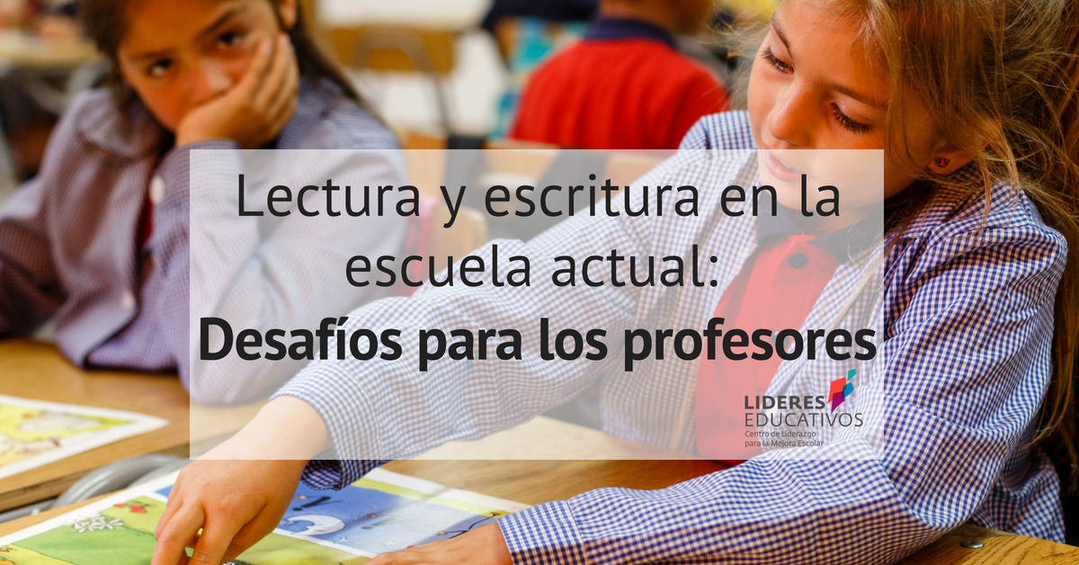 Lectura y escritura en la escuela actual: Desafíos para los profesores