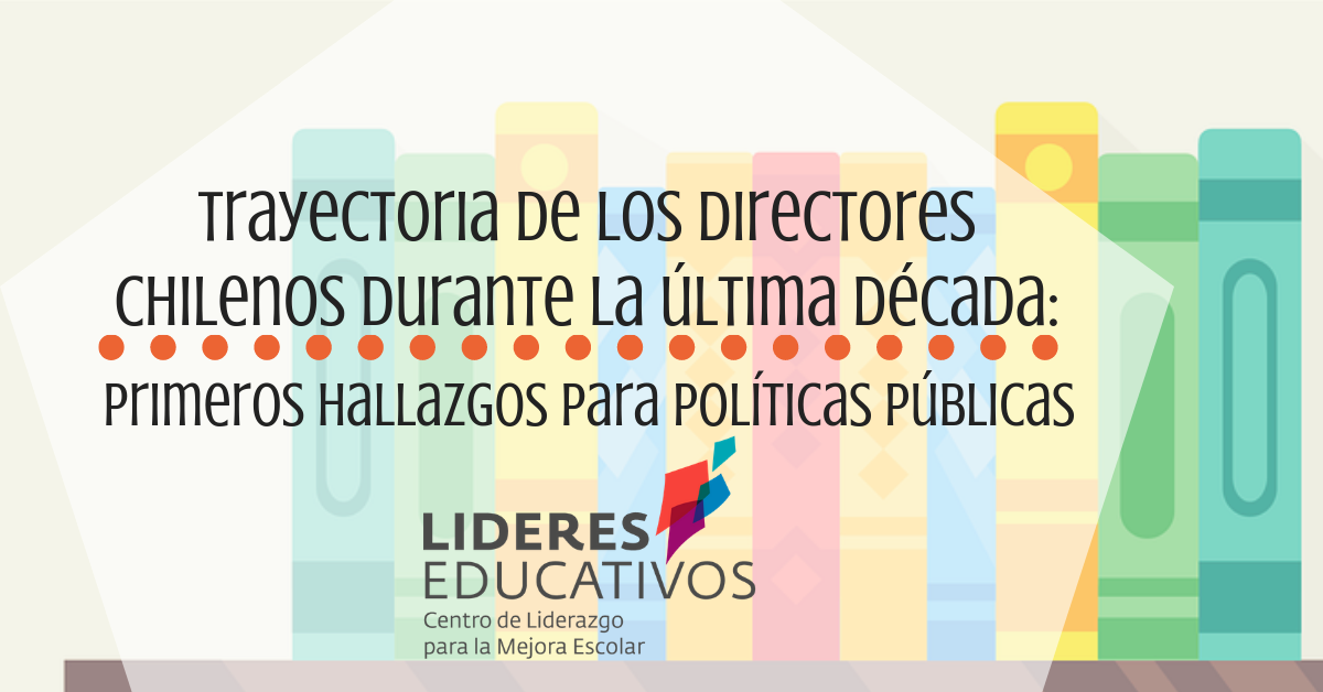 Trayectoria de los directores chilenos durante la última década: Primeros hallazgos para políticas públicas