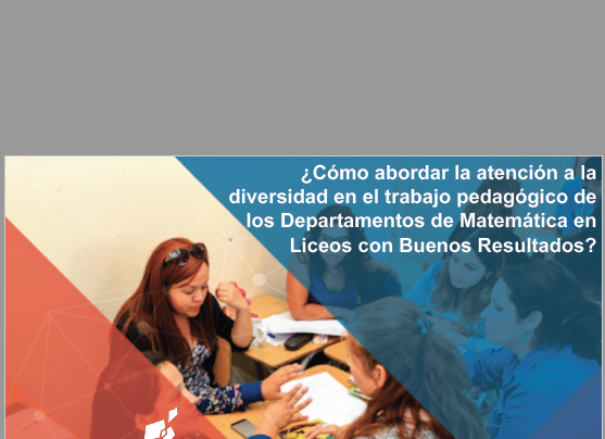 ¿Cómo abordar la atención a la diversidad en el trabajo pedagógico de los Departamentos de Matemática en Liceos con Buenos Resultados?