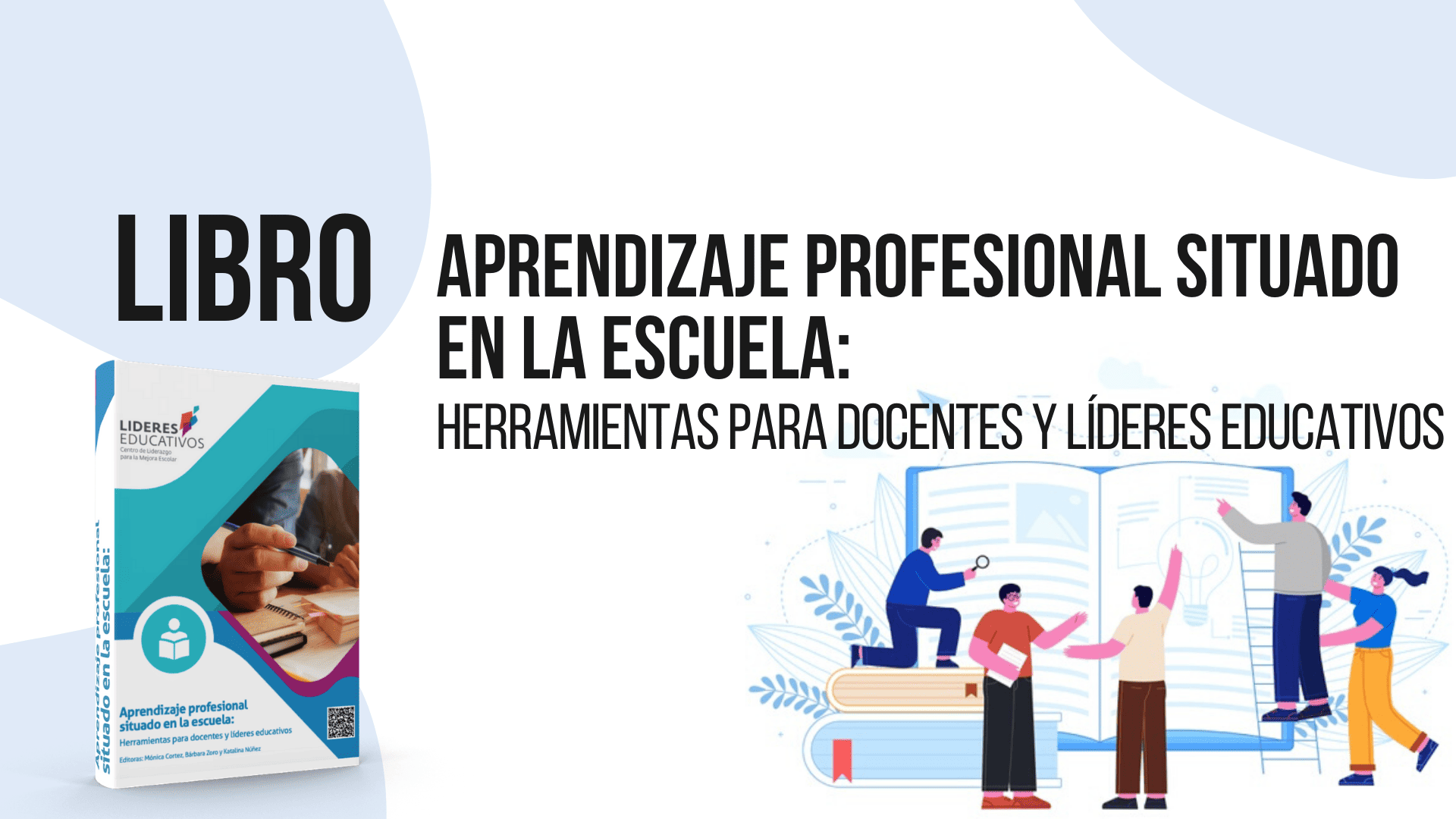 Aprendizaje profesional situado en la escuela: Herramientas para docentes y líderes educativos