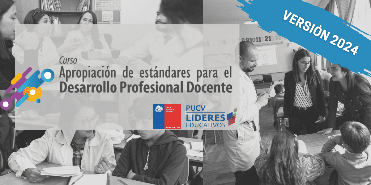 CPEIP y Líderes Educativos PUCV abren las postulaciones a la versión 2024 del curso de apropiación del Marco para la Buena Enseñanza y los Estándares de la Profesión Docente