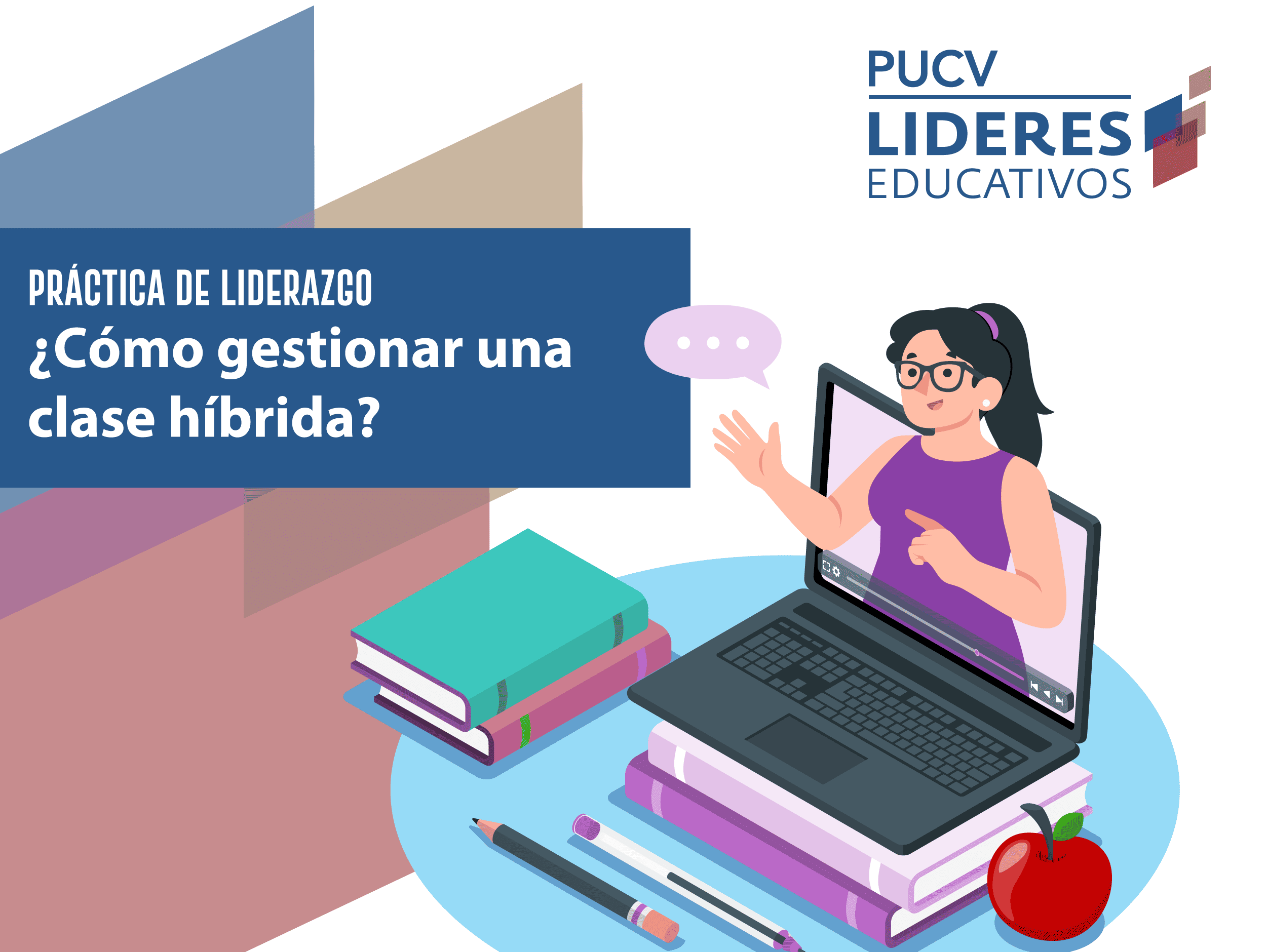 ¿Cómo gestionar una clase híbrida? Ejemplos de prácticas efectivas para acompañar a equipos docentes