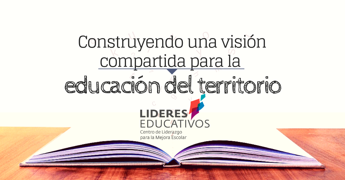 Construyendo una visión compartida para la educación del territorio