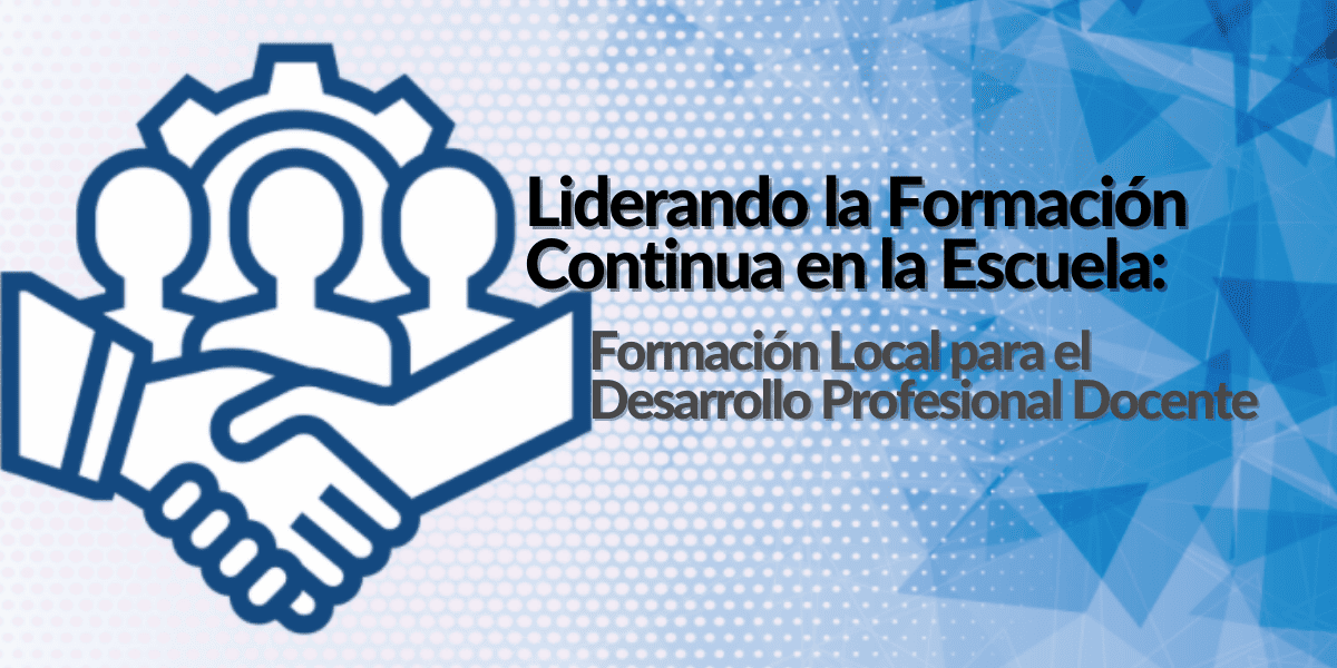 CPEIP abre postulaciones para Curso “Liderando la Formación Continua en la Escuela: Formación Local para el Desarrollo Profesional Docente”