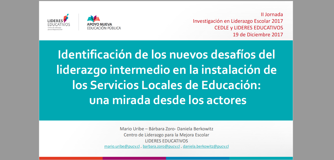 Mario Uribe: Identificación de los nuevos desafíos del liderazgo intermedio en la instalación de los Servicios Locales de Educación: Una mirada desde los actores