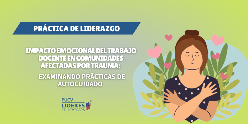 Impacto emocional del trabajo docente en comunidades afectadas por trauma: Examinando prácticas de autocuidado