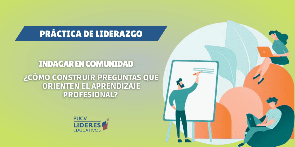 Indagar en comunidad: ¿Cómo construir preguntas que orienten el Aprendizaje Profesional?