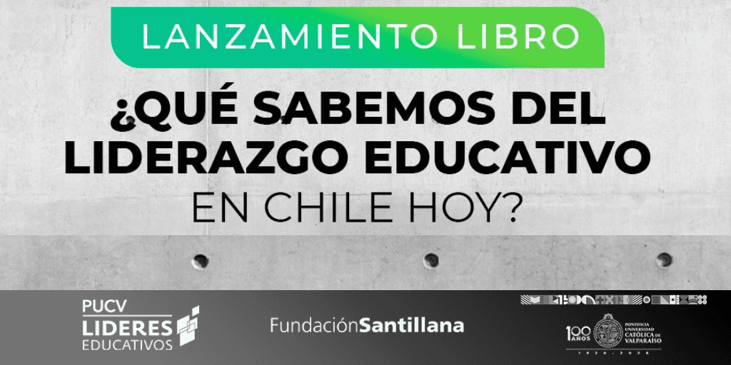 Libro “¿Qué sabemos del liderazgo educativo en Chile hoy?”: Principal sistematización chilena sobre el liderazgo educativo de las últimas décadas será presentada en la PUCV