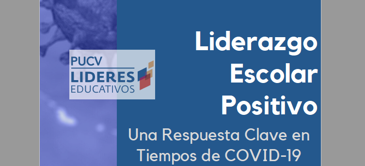 Liderazgo Escolar Positivo: Una Respuesta Clave en Tiempos de COVID-19