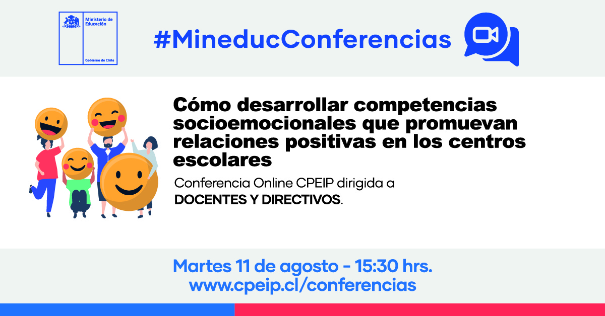 Mineduc Conferencias: ¿Cómo desarrollar competencias socioemocionales que promuevan relaciones profesionales positivas en los centros escolares?