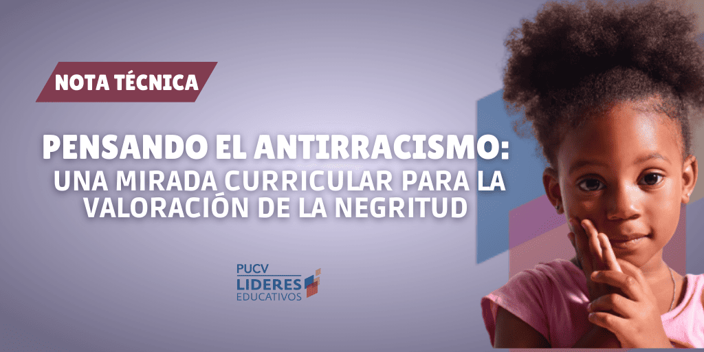 Pensando el Antirracismo: Una mirada curricular para la valoración de la negritud