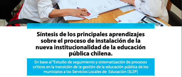 Síntesis de los principales aprendizajes sobre el proceso de instalación de la nueva institucionalidad de la educación pública chilena