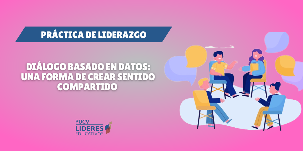 Diálogo basado en datos: Una forma de crear sentido compartido
