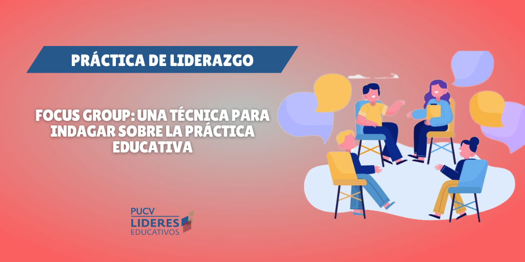 Focus group: Una técnica para indagar sobre la práctica educativa
