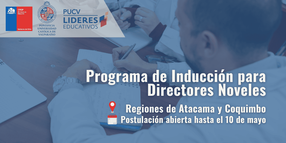 Directoras y directores noveles de las regiones de Atacama y Coquimbo fortalecerán sus habilidades de liderazgo con programa impartido por Líderes Educativos PUCV