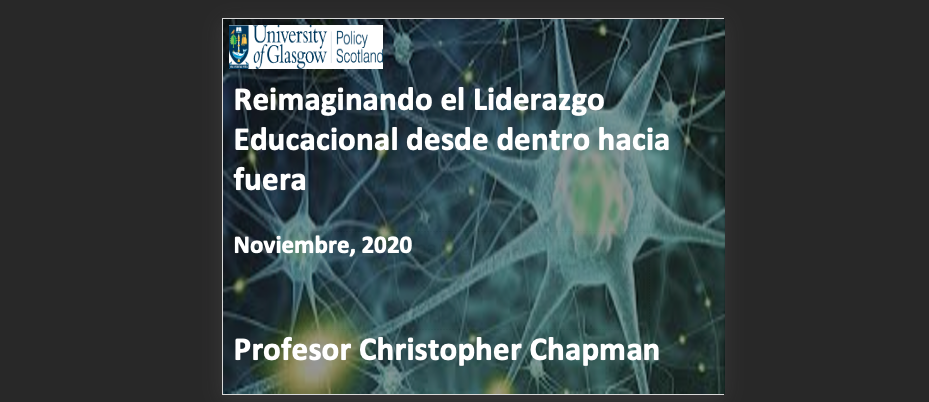 Presentación Christopher Chapman “Reimaginando el liderazgo educacional desde dentro hacia fuera”