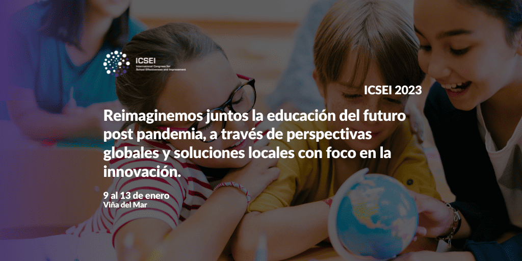 Con la presentación de más de 260 investigaciones se desarrollará el Congreso Internacional para la Efectividad y la Mejora Escolar (ICSEI) 2023