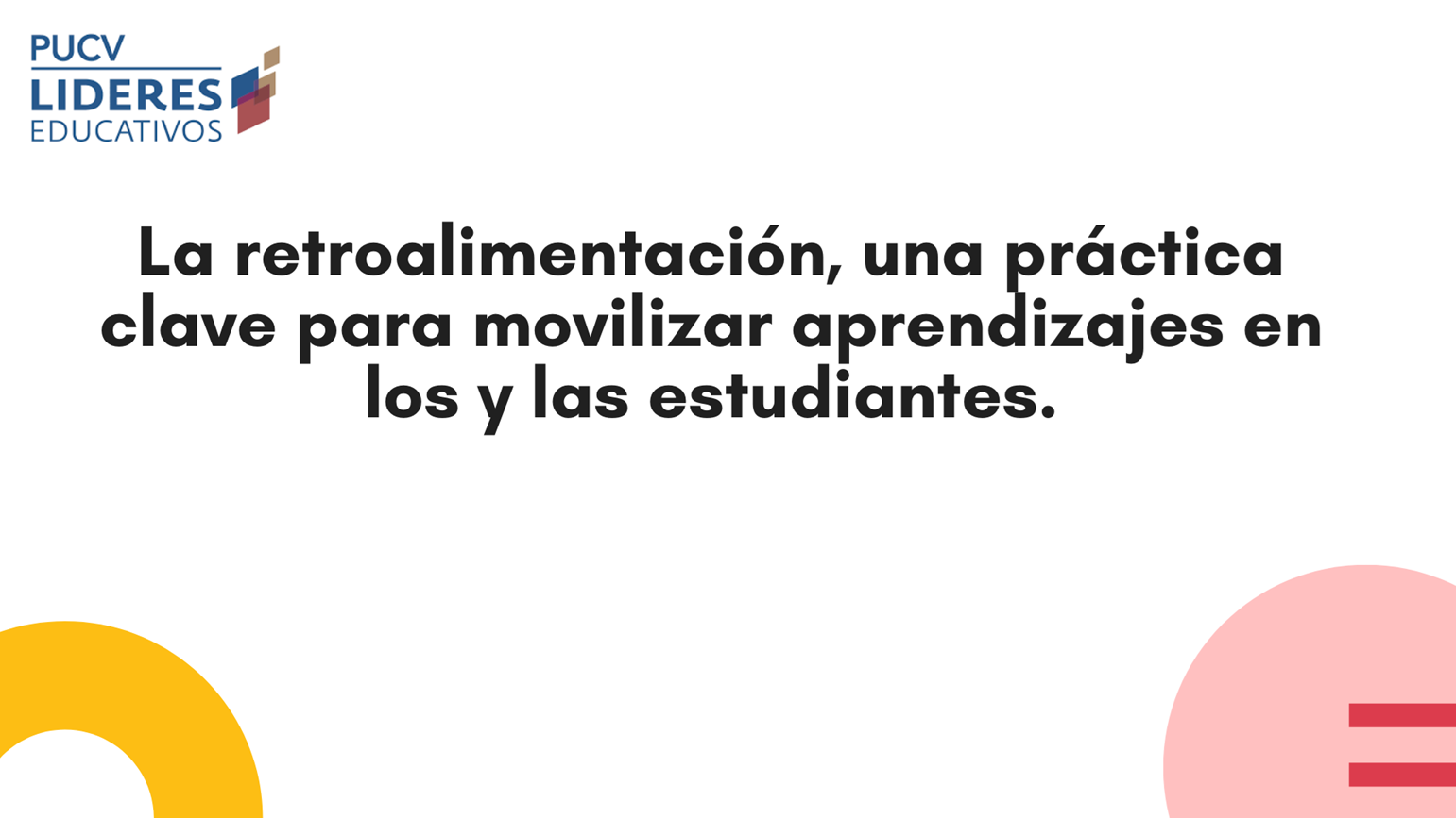 Presentación La retroalimentación, una práctica clave para movilizar aprendizajes en los y las estudiantes