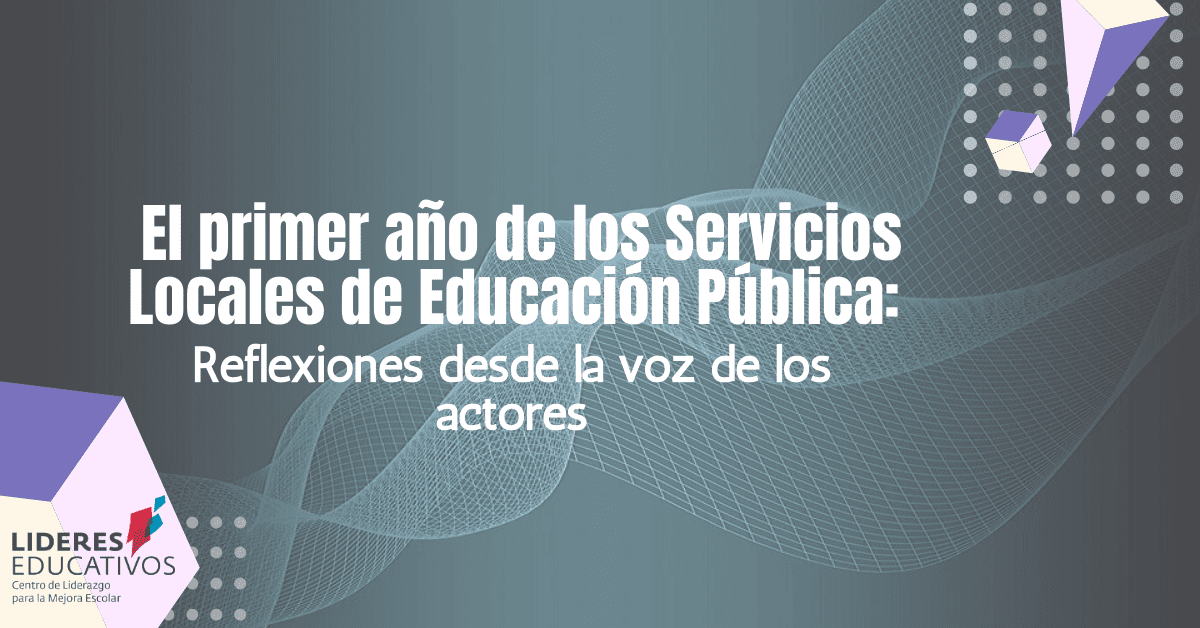 El primer año de los Servicios Locales de Educación Pública: Reflexiones desde la voz de los actores