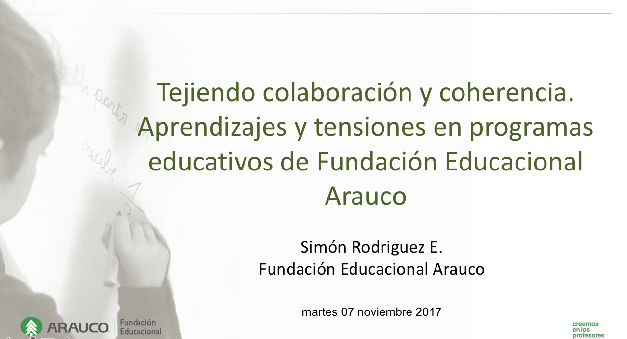 Simón Rodríguez: “Tejiendo Colaboración y Coherencia. Aprendizajes y Tensiones en Programas Educativos de Fundación Arauco”