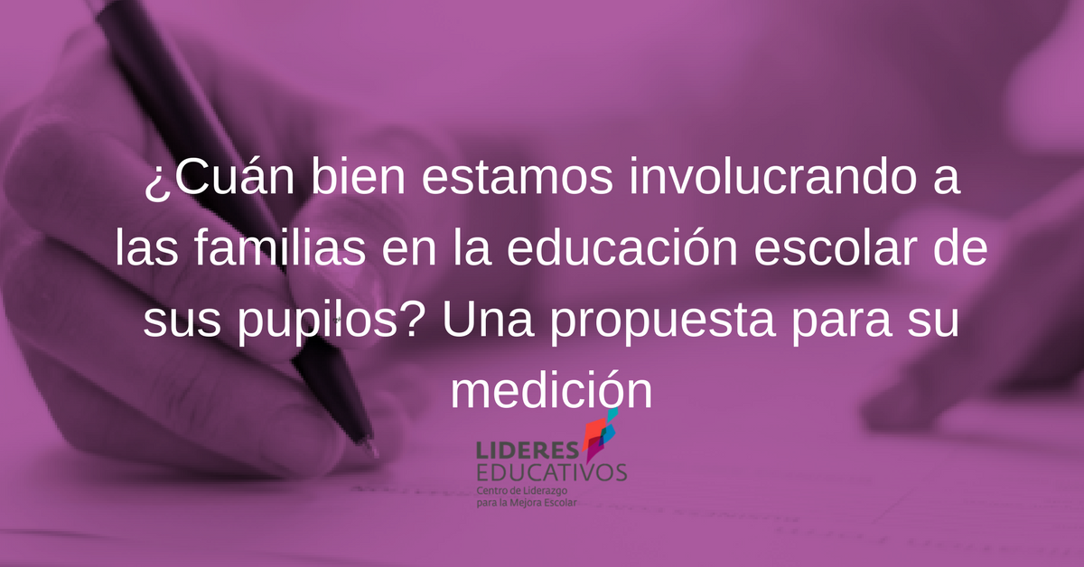 ¿Cuán bien estamos involucrando a las familias en la educación escolar de sus pupilos? Una propuesta para su medición
