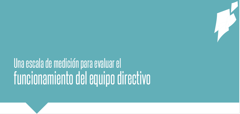 Una escala de medición para evaluar el funcionamiento del equipo directivo